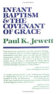 Infant baptism and the covenant of grace by Paul King Jewett