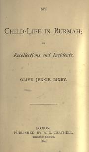 My child-life in Burmah by Olive Jennie Bixby