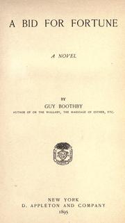A bid for fortune, or, Dr. Nikola's vendetta by Guy Boothby