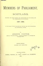 Cover of: Members of Parliament, Scotland, including the minor barons, the commissioners for the shires, and the commissioners for the burghs, 1357-1882. by Joseph Foster
