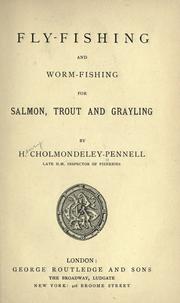 Cover of: Fly-fishing and worm-fishing for salmon, trout and grayling.
