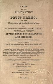 Cover of: A view of the cultivation of fruit trees, and the management of orchards and cider by Coxe, William