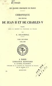 Cover of: Les grandes chroniques de France.: Chronique des r©Łegnes de Jean II et de Charles V