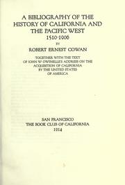 Cover of: Bibliography of the history of California and the Pacific West, 1510-1906: together with the text of John W. Dwinelle's Address on the acquisition of California by the United States of America.
