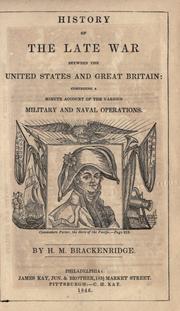 Cover of: History of the late war between the United States and Great Britain by H. M. Brackenridge