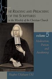 Cover of: The Reading and Preaching of the Scriptures in the Worship of the Christian Church by Hughes Oliphant Old
