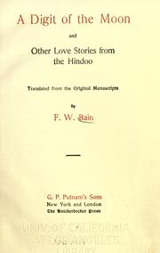 A digit of the moon and other love stories from the Hindoo by Bain, F. W.