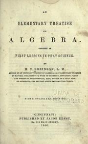 Cover of: An elementary treatise on algebra.: Designed as first lessons in that science.