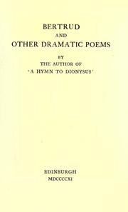 Cover of: Bertrud: and other dramatic poems
