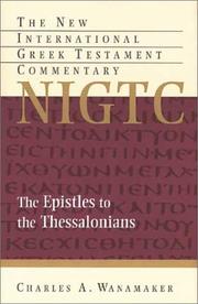 The Epistles to the Thessalonians by Charles A. Wanamaker