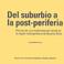 Cover of: Del suburbio a la post-periferia