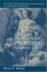 The book of Proverbs by Bruce K. Waltke