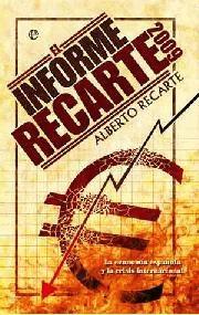Cover of: El informe recarte 2009 by Alberto Recarte