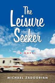 Cover of: The leisure seeker by Michael Zadoorian