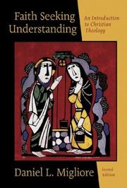 Cover of: Faith seeking understanding: an introduction to Christian theology