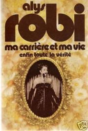 Cover of: Ma carrière et ma vie