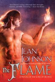 Cover of: The flame: a novel of the Sons of Destiny