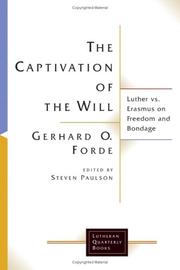 Cover of: The Captivation Of The Will: Luther Vs. Erasmus On Freedom And Bondage (Lutheran Quarterly Books)