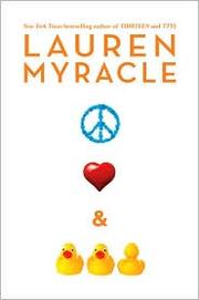 Cover of: Peace, Love, and Baby Ducks by Lauren Myracle