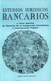 Cover of: Estudios jurídicos bancarios y otros aportes de derecho de la integración económica e internacional público