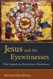 Cover of: Jesus and the Eyewitnesses by Richard Bauckham
