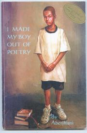 Cover of: I Made My Boy Out of Poetry by Aberjhani