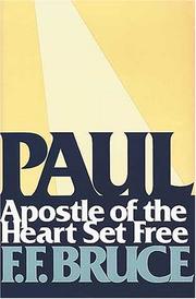 Cover of: Paul, apostle of the heart set free by Bruce, F. F.