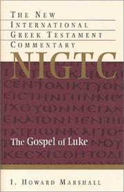 The Gospel of Luke by I. Howard Marshall