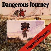 Dangerous journey by John Bunyan, Alan Parry, Oliver Hunkin