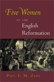 Cover of: 5 Women of the English Reformation by Paul F. M. Zahl
