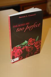 Cover of: The Roses Are Too Perfect