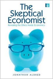 The skeptical economist : revealing the ethics inside economics