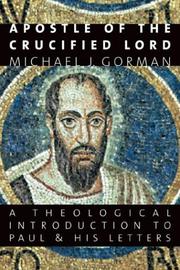 Apostle of the crucified Lord by Michael J. Gorman
