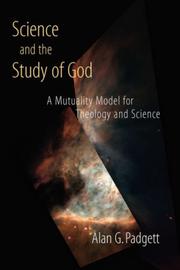 Science and the study of God : a mutuality model for theology and science