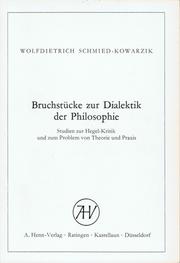 Cover of: Bruchstücke zur Dialektik der Philosophie: Studien z. Hegel-Kritik u. z. Problem von Theorie u. Praxis