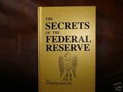 Cover of: Secrets of the Federal Reserve by Eustace Clarence Mullins, Eustace Mullins