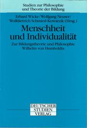 Cover of: Menschheit und Individualität: zur Bildungstheorie und Philosophie Wilhelm von Humboldts
