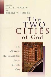 Cover of: The two cities of God: the church's responsiblity for the earthly city