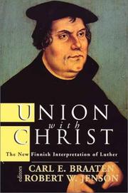 Cover of: Union with Christ: the new Finnish interpretation of Luther