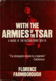 Cover of: With the armies of the tsar: a nurse at the Russian front, 1914-18