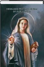 Virgin Mary Messages Paperback Book Messages from the Heart of Our Mother by Robert Joseph Fox
