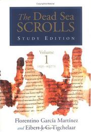 The Dead Sea scrolls study edition by Florentino García Martínez, Eibert J. C. Tigchelaar