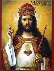 Christ the Eucharistic King Immaculate Heart Messenger Catholic Magazine October-December 2005 by Robert J. Fox
