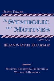 Cover of: Essays toward a symbolic of motives, 1950-1955 by Kenneth Burke