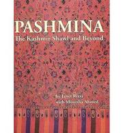 Cover of: Pashmina: the Kashmir shawl and beyond