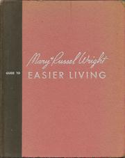 Cover of: Mary and Russel Wright's Guide to easier living.