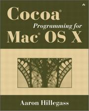 Cocoa programming for Mac OS X by Aaron Hillegass