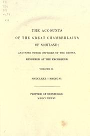 Cover of: The Accounts of the Great Chamberlains of Scotland, And Some Other Officers of the Crown, Rendered At the Exchequer by Scotland.  Chamberlain