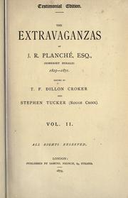 Cover of: extravaganzas of J.R. Planché, esq., (Somerset herald) 1825-1871