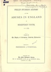 Cover of: Phillip Stubbes's Anatomy of abuses in England in Shakspere's youth, A.D. 1583 by Phillip Stubbes